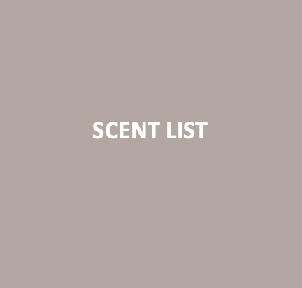 Scent List at a glance (Perfume, Essential oil, Roll-on, Room Spray, Reed Diffuser)